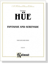 Hüe【Fantaisie and Serenade】for Flute and Piano Hüe【Fantaisie and Serenade】for Flute and Piano