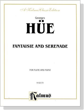 Hüe【Fantaisie and Serenade】for Flute and Piano