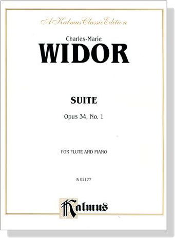 Widor【Suite Opus 34, No. 1】for Flute and Piano Widor【Suite Opus 34, No. 1】for Flute and Piano