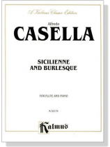 Casella【Sicilienne and Burlesque】for Flute and Piano Casella【Sicilienne and Burlesque】for Flute and Piano