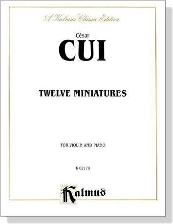 Cui【Twelve Miniatures】for Violin and Piano