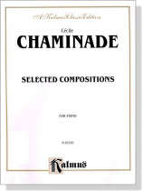 Chaminade【Selected Compositions】for Piano Chaminade【Selected Compositions】for Piano