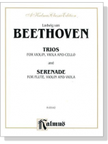 Beethoven【Trios】 for Violin , Viola and Cello and【Serenade】for Flute , Violin and Viola Beethoven【Trios】 for Violin , Viola and Cello and【Serenade】for Flute , Violin and Viola