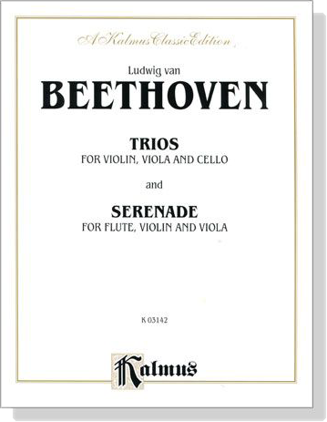 Beethoven【Trios】 for Violin , Viola and Cello and【Serenade】for Flute , Violin and Viola