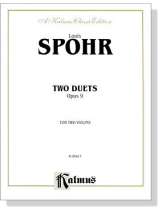 Spohr【Two Duets , Opus 9】for Two Violins Spohr【Two Duets , Opus 9】for Two Violins