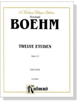 Boehm【Twelve Etudes , Opus 15】for Flute Boehm【Twelve Etudes , Opus 15】for Flute