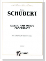 Schubert【Adagio and Rondo , Concertant】for Piano , Violin , Viola and Cello