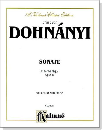 Ernst Von Dohnányi【Sonata in B Flat Major  Opus 8】for Cello and Piano