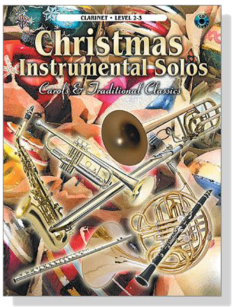 Christmas Instrumental Solos 【CD+樂譜】Carols & Traditional Classic for Clarinet, Level 2-3