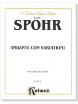 Louis Spohr【Andante con Variationi , Op. 34】for Oboe and Piano Louis Spohr【Andante con Variationi , Op. 34】for Oboe and Piano