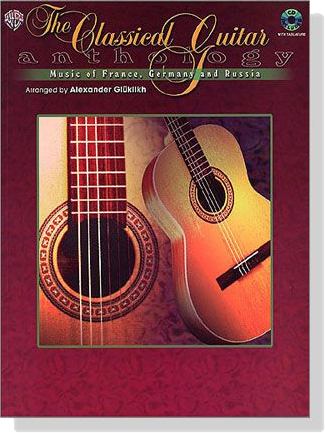 The Classical Guitar Anthology【CD+樂譜】Music of France,Germany and Russia