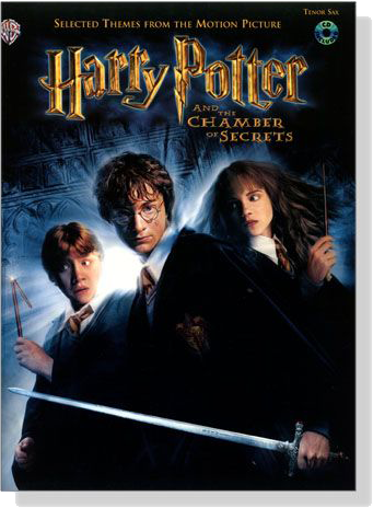 Harry Potter and The Chamber of Secrets【CD+樂譜】for Tenor Sax, Selected Themes from the Motion Picture