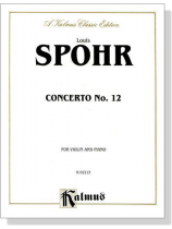 Louis Spohr【Concerto No. 12 , Op. 79】for Violin and Piano