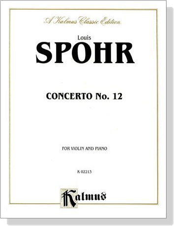 Louis Spohr【Concerto No. 12 , Op. 79】for Violin and Piano