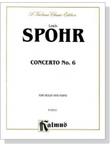 Louis Spohr【Concerto No. 6 , Op. 28】for Violin and Piano