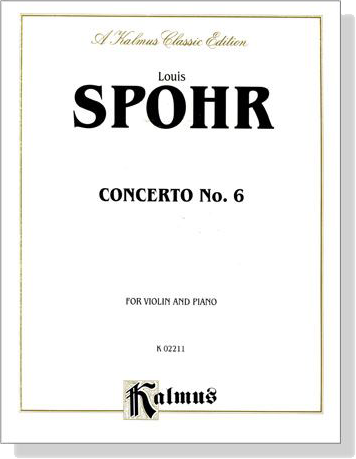 Louis Spohr【Concerto No. 6 , Op. 28】for Violin and Piano