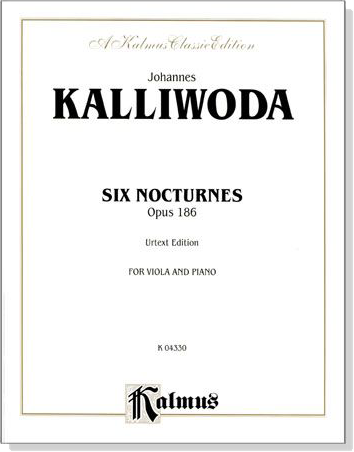 Kalliwoda【Six Nocturnes Op. 186】for Viola and Piano Kalliwoda【Six Nocturnes Op. 186】for Viola and Piano