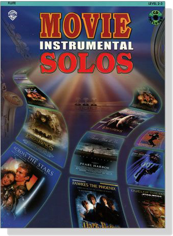 Movie Instrumental Solos【CD+樂譜】for Flute , Level 2-3 Movie Instrumental Solos【CD+樂譜】for Flute , Level 2-3