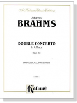 Brahms【Double Concerto In A Minor , Opus 102】for Violin , Cello and Piano
