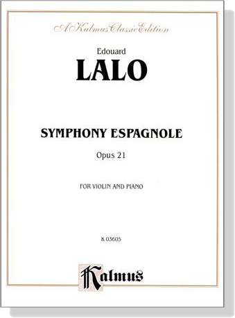 E. Lalo【Symphony Espagnole , Opus 21】for Violin and Piano