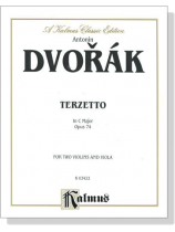 Dvorak【Terzetto In C Major , Opus 74】for Two Violins and Viola