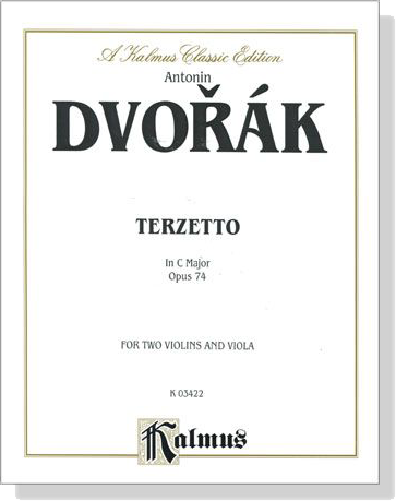 Dvorak【Terzetto In C Major , Opus 74】for Two Violins and Viola