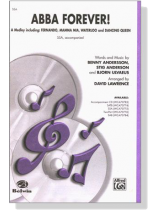 ABBA Forever! SSA, accompanied ABBA Forever! SSA, accompanied