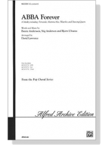 ABBA Forever! SAB, accompanied ABBA Forever! SAB, accompanied