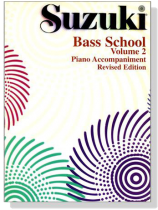 Suzuki Bass School 【Volume 2】 Piano Accompaniment, Revised Edition
