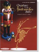 Tchaikovsky【Overture To The Nutcracker Suite】for Two Pianos , Eight Hands (Intermediate) Tchaikovsky【Overture To The Nutcracker Suite】for Two Pianos , Eight Hands (Intermediate)