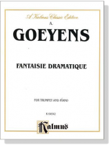 Goeyens【Fantaisie Dramatique】for Trumpet and Piano Goeyens【Fantaisie Dramatique】for Trumpet and Piano