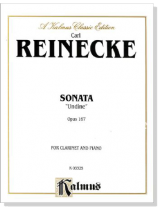Reinecke【Sonata - Undine , Opus 167 】for Clarinet and Piano Reinecke【Sonata - Undine , Opus 167 】for Clarinet and Piano