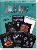 The Very Best of John Williams Instrumental Solos【CD+樂譜】Violin/Piano Accompaniment , Level 2-3 The Very Best of John Williams Instrumental Solos【CD+樂譜】Violin/Piano Accompaniment , Level 2-3