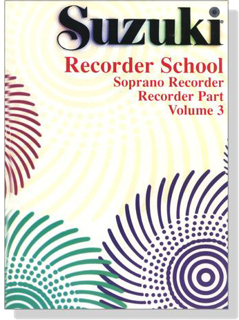 Suzuki Recorder School Volume【3】Soprano Recorder , Recorder Part