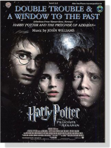 Double Trouble & A Window To The Past【Harry Potter & the Prisoner of Azkaban】Alto Sax/Piano Accompaniment【CD+樂譜】 Double Trouble & A Window To The Past【Harry Potter & the Prisoner of Azkaban】Alto Sax/Piano Accompaniment【CD+樂譜】