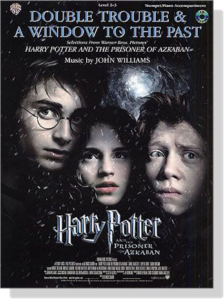 Double Trouble & A Window To The Past【Harry Potter & the Prisoner of Azkaban】Trumpet/Piano Accompaniment【CD+樂譜】 Double Trouble & A Window To The Past【Harry Potter & the Prisoner of Azkaban】Trumpet/Piano Accompaniment【CD+樂譜】