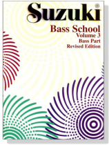 Suzuki Bass School 【Volume 3】 Bass Part, Revised Edition