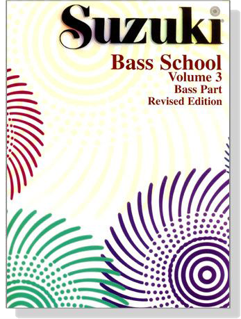 Suzuki Bass School 【Volume 3】 Bass Part, Revised Edition Suzuki Bass School 【Volume 3】 Bass Part, Revised Edition