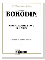 Borodin【String Quartet , No. 2 in D Major】 for Two Violins , Viola and Violincello