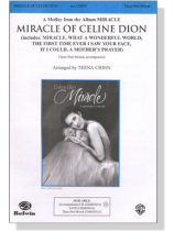 Miracle Of Celine Dion (A Medley from the Album Miracle) Three-Part Mixed Miracle Of Celine Dion (A Medley from the Album Miracle) Three-Part Mixed