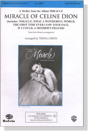 Miracle Of Celine Dion (A Medley from the Album Miracle) Three-Part Mixed Miracle Of Celine Dion (A Medley from the Album Miracle) Three-Part Mixed