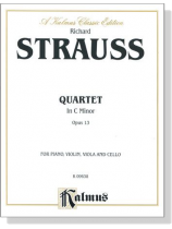 Richard Strauss【Quartet in C Minor , Opus 13】for Piano , Violin , Viola and Cello