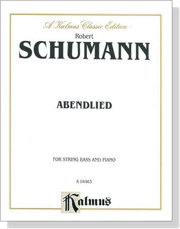 Schumann【Abendlied】for String Bass and Piano Schumann【Abendlied】for String Bass and Piano