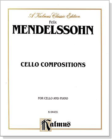 Mendelssohn【Cello Compositions】for Cello and Piano