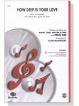 【How Deep Is Your Love】SATB 【How Deep Is Your Love】SATB