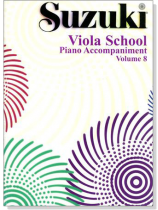 Suzuki Viola School Volume【8】Piano Accompaniments Suzuki Viola School Volume【8】Piano Accompaniments