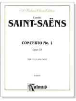Saint Saens【Concerto No.1 Opus 33】for Cello and Piano Saint Saens【Concerto No.1 Opus 33】for Cello and Piano