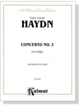 Haydn【Horn Concerto No. 2 in D Major】for Horn and Piano Haydn【Horn Concerto No. 2 in D Major】for Horn and Piano