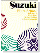 Suzuki Flute School 【Volume 3】Flute Part , Revised Edition Suzuki Flute School 【Volume 3】Flute Part , Revised Edition