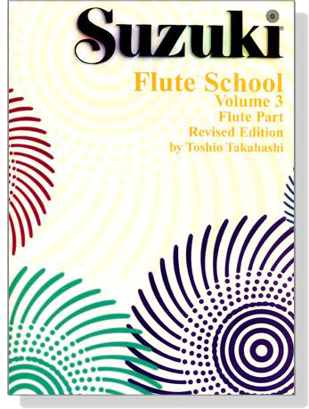 Suzuki Flute School 【Volume 3】Flute Part , Revised Edition